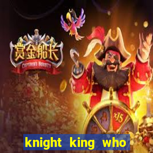 knight king who returned with a god wiki